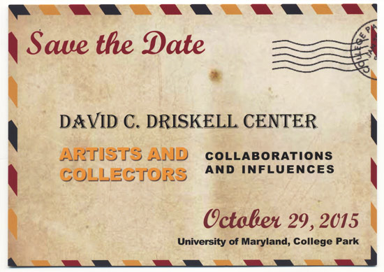 Artist and Collectors - At Driskell Center - Save the Date 